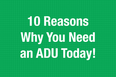 Greenworks Construction - Blog - 10 Reasons Why You Need an ADU