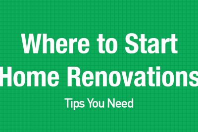Where to Start Home Renovation: Tips You Need