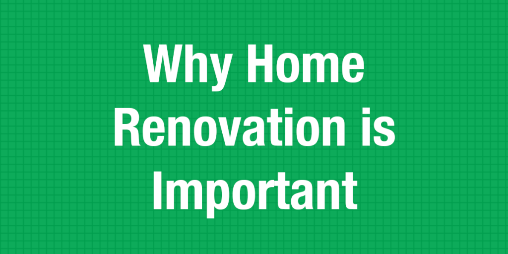 Blog-39-Why-Home-Renovation-is-Important