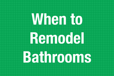 When to Remodel Bathroom