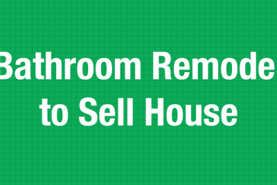 Bathroom Remodel to Sell House