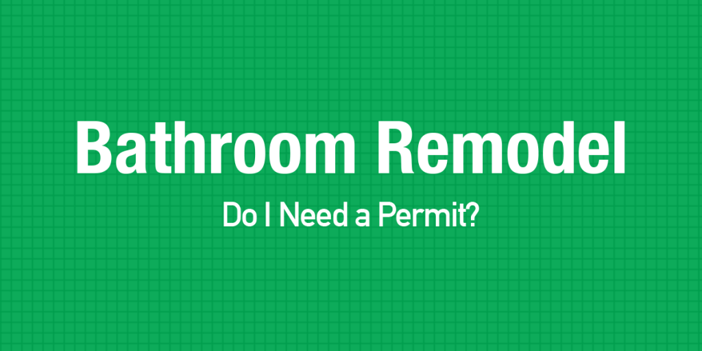 Blog-45---Bathroom-Remodel-Do-I-need-a-Permit