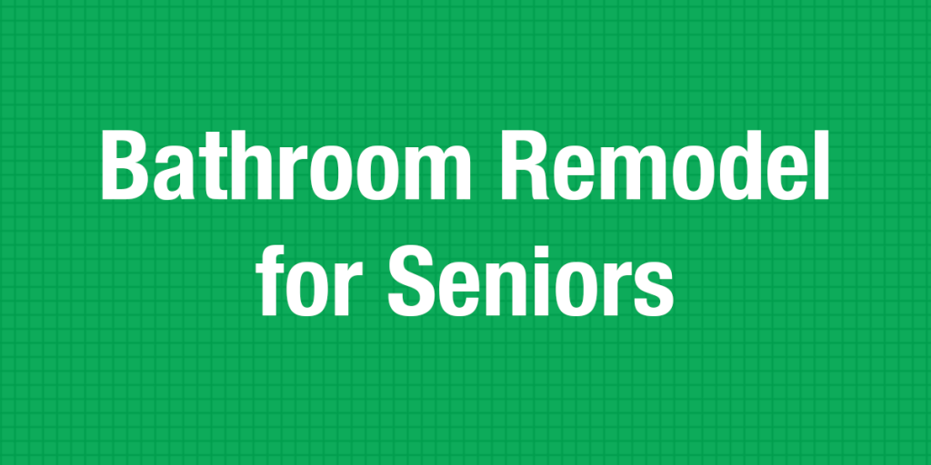 Blog-44-Bathroom-Remodel-for-Seniors