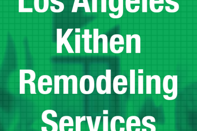 Los Angeles Kitchen Remodeling Services Near Me